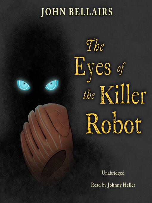Title details for The Eyes of the Killer Robot by John Bellairs - Available